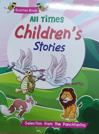 ALL TIMES CHILDRENS STORIES : SELECTION FROM THE PANCHATANTRA